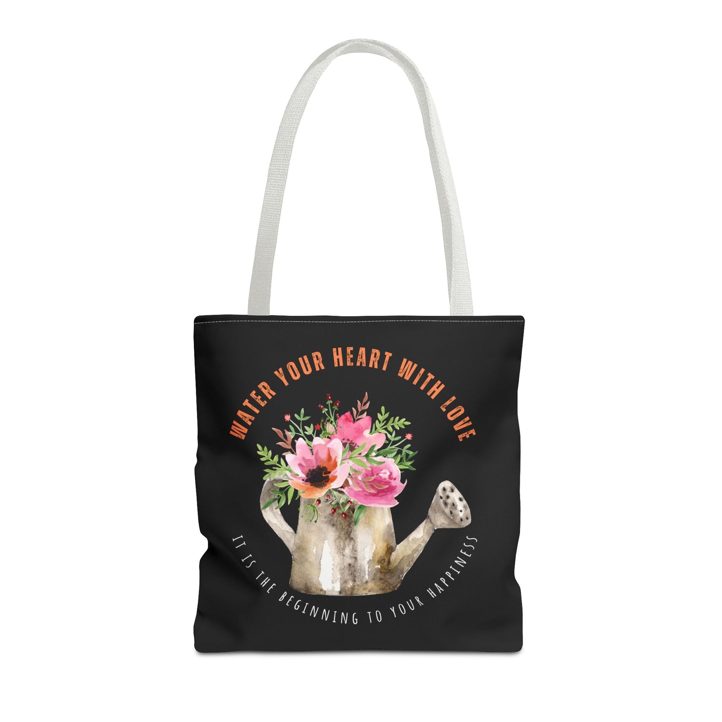 "Water Your Heart With Love. It is the beginning to your happiness" Tote Bag