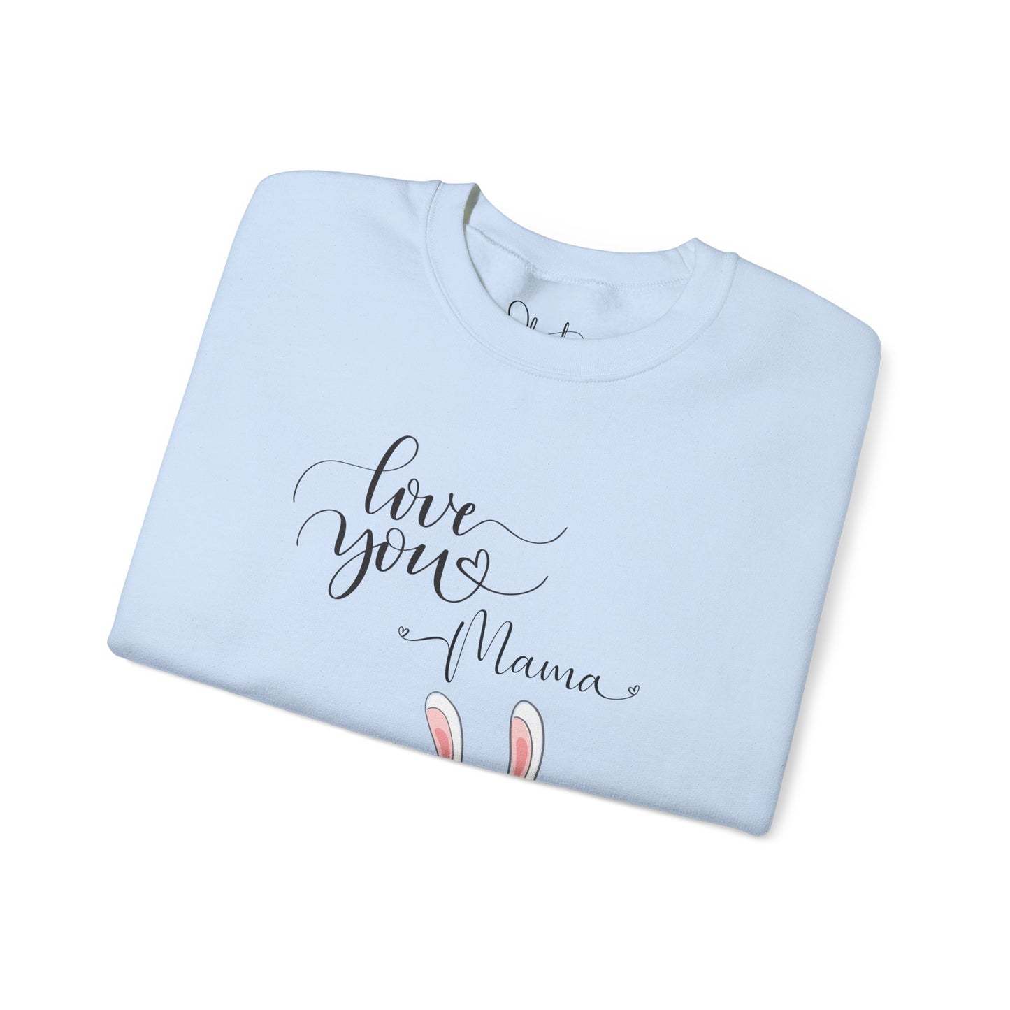 "Love You Mama" Crewneck Sweatshirt