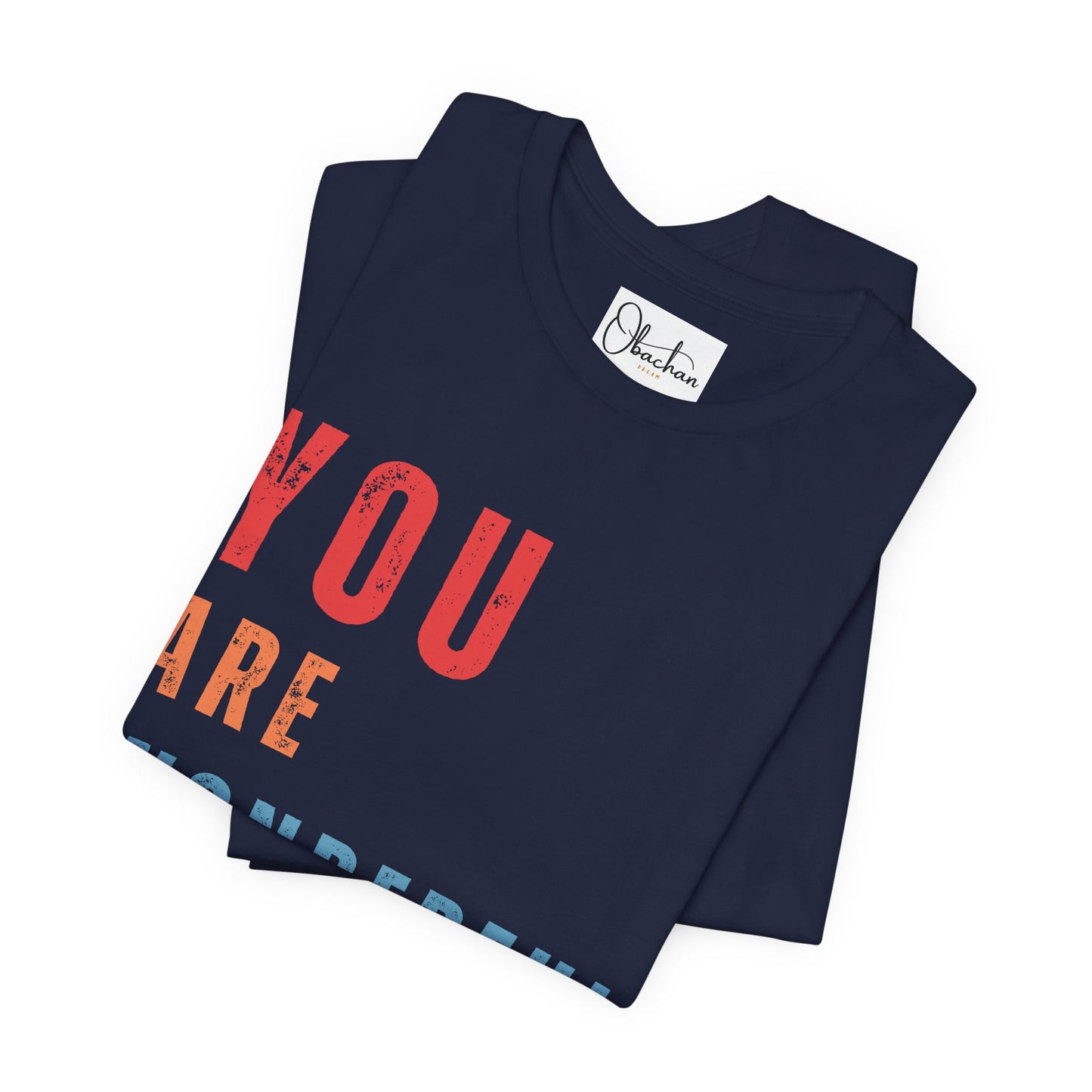 You Are Wonderful Jersey Short Sleeve T-Shirts