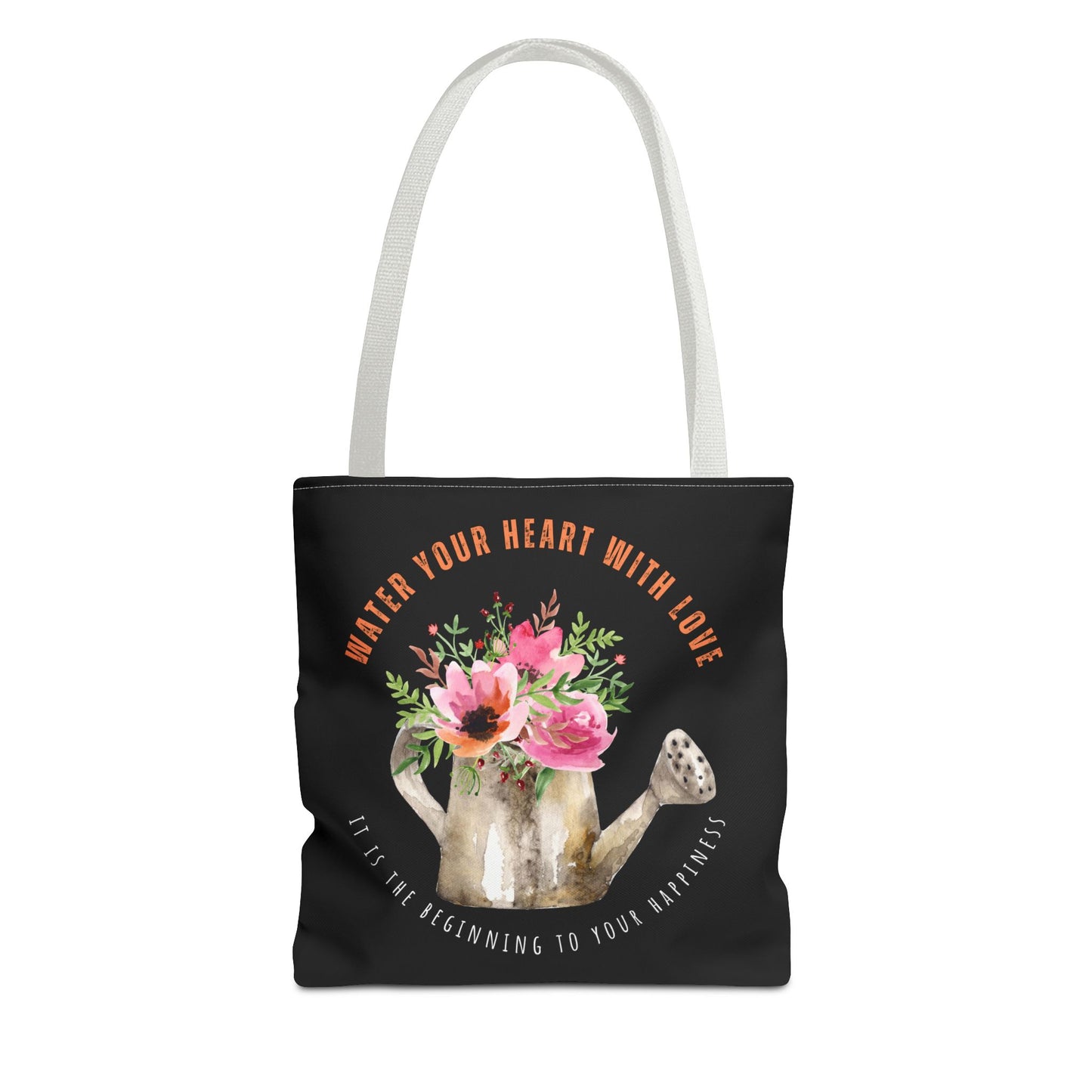 "Water Your Heart With Love. It is the beginning to your happiness" Tote Bag