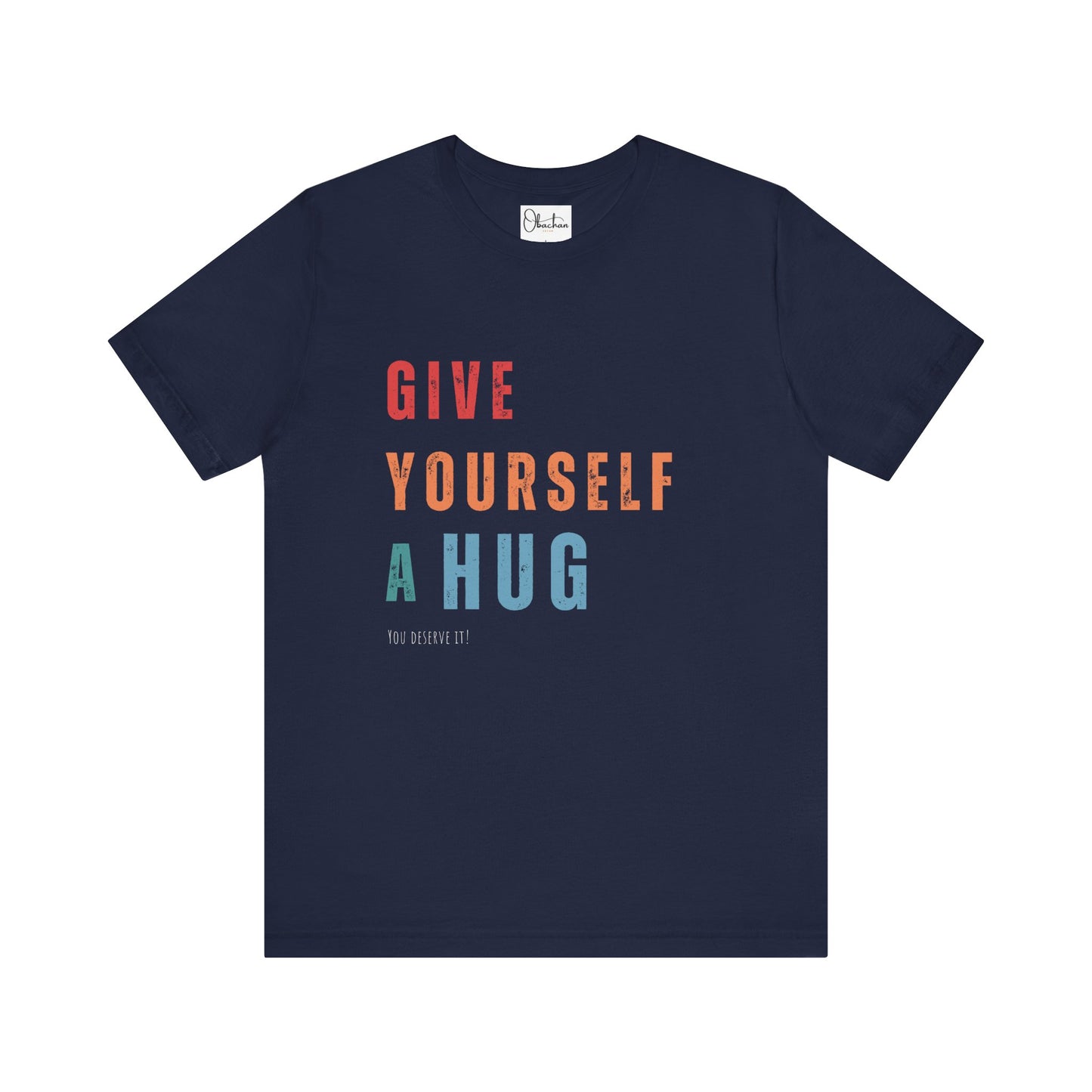 Give Yourself a Hug Jersey Short Sleeve T-Shirts