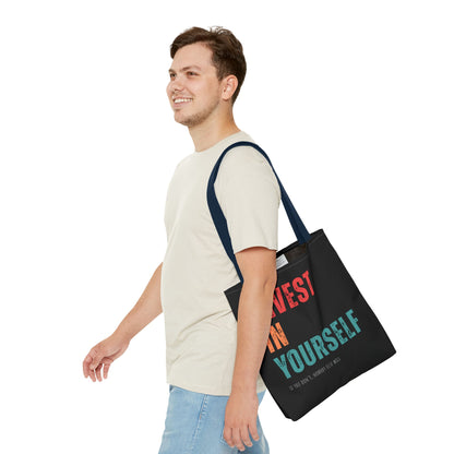 "Invest In Yourself...If you don't, nobody else will" Tote Bag