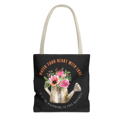 "Water Your Heart With Love. It is the beginning to your happiness" Tote Bag