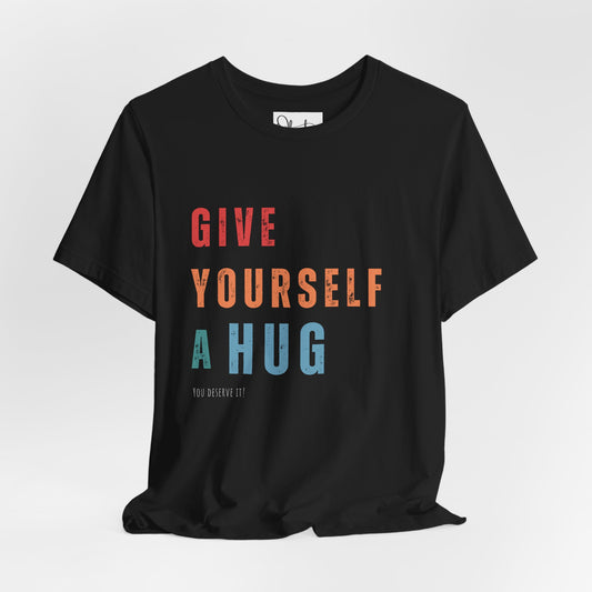 Give Yourself a Hug Jersey Short Sleeve T-Shirts