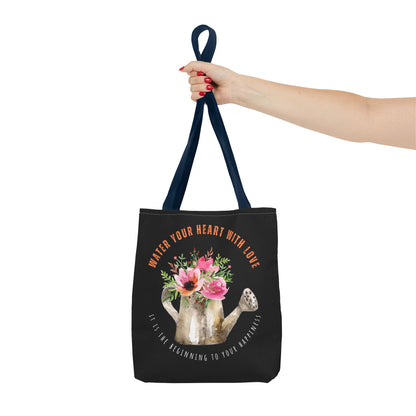 "Water Your Heart With Love. It is the beginning to your happiness" Tote Bag