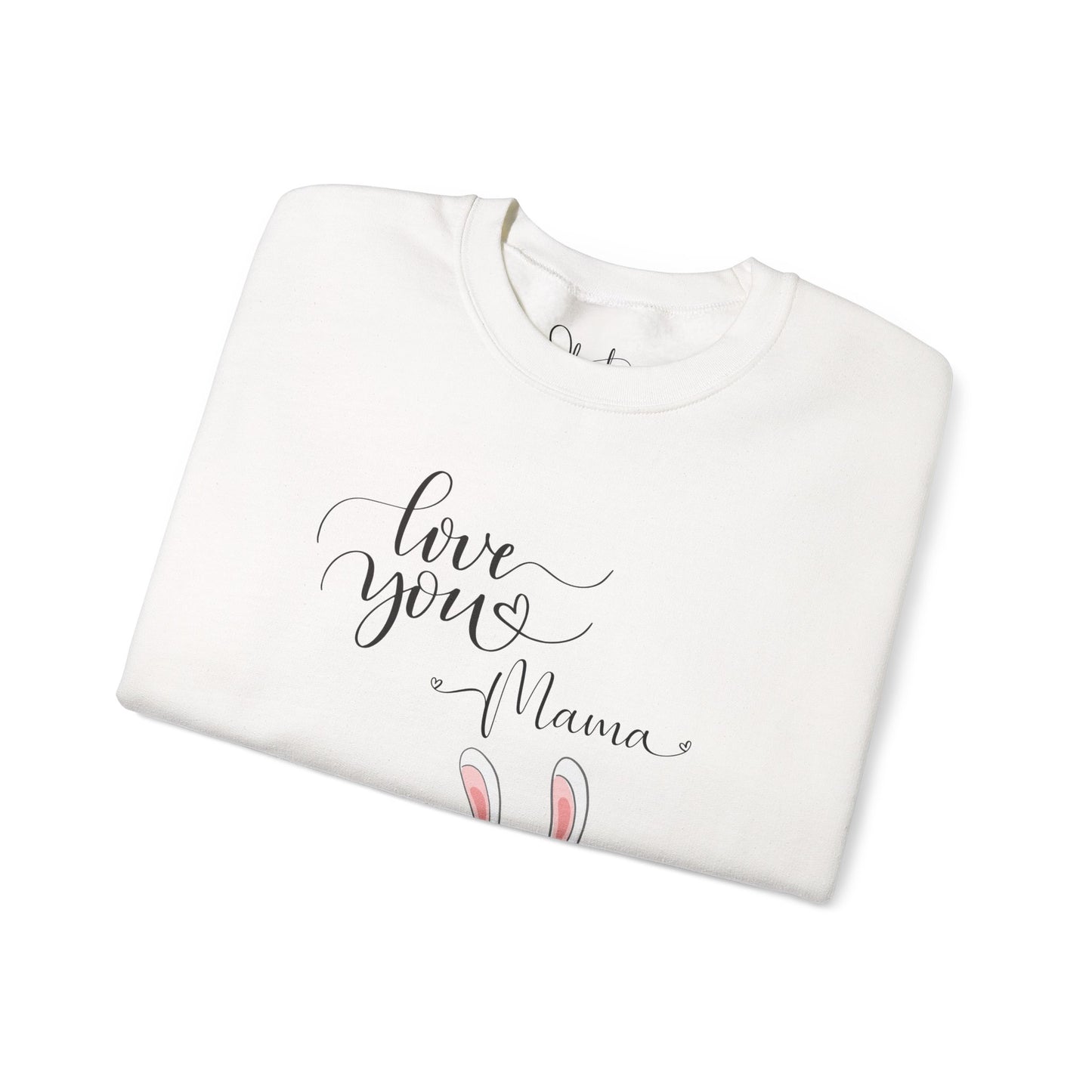 "Love You Mama" Crewneck Sweatshirt