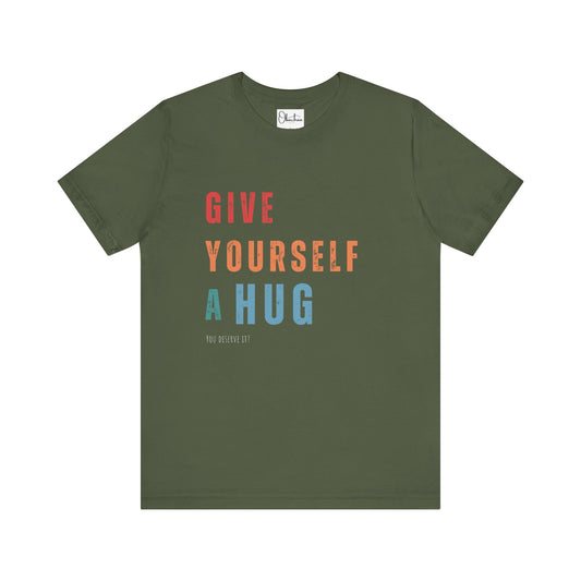 Give Yourself a Hug Jersey Short Sleeve T-Shirts