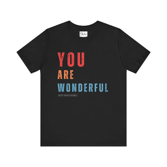 You Are Wonderful Jersey Short Sleeve T-Shirts