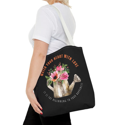 "Water Your Heart With Love. It is the beginning to your happiness" Tote Bag