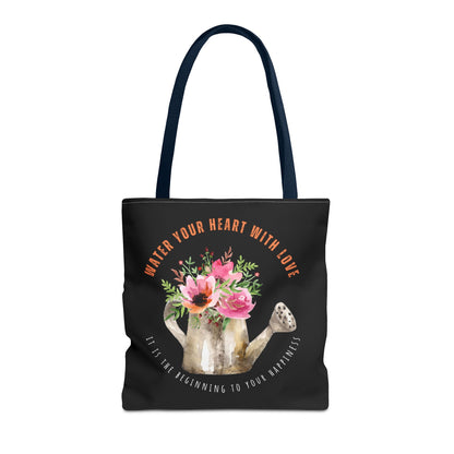 "Water Your Heart With Love. It is the beginning to your happiness" Tote Bag